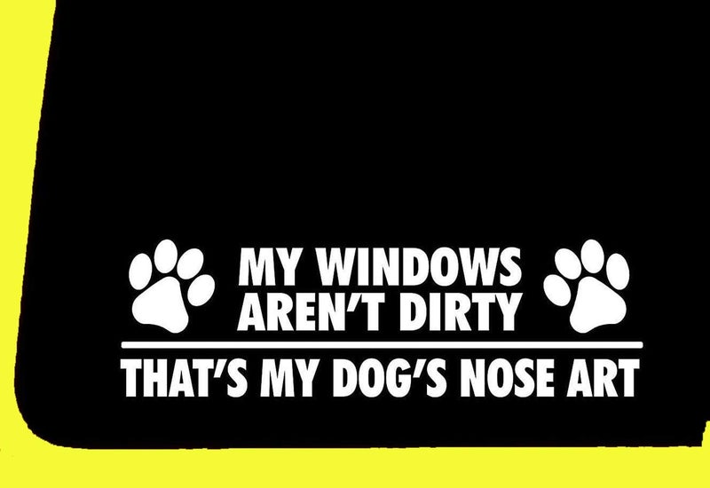 H-TRADINGS My Windows aren't Dirty - That's My Dog's Nose Art 2.5 x 8 inches Approximately White for Car,SUV, Truck, Windows, Jet Ski,Pontoon,Bumper, Laptop - Image 3